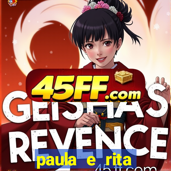 paula e rita compraram muitas cartelas no bingo